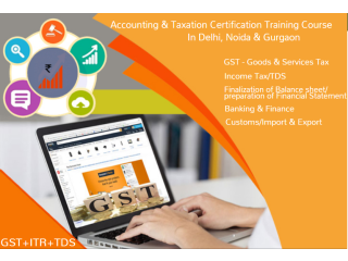 GST Certification Course in Delhi, 110014. SLA. GST and Accounting Institute,